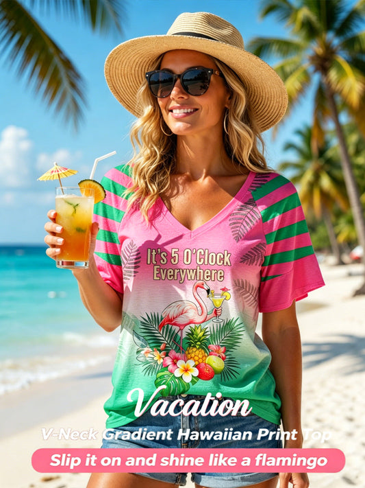 "Its 5 oclock everywhere" hawaiian gradient vneck tshirt