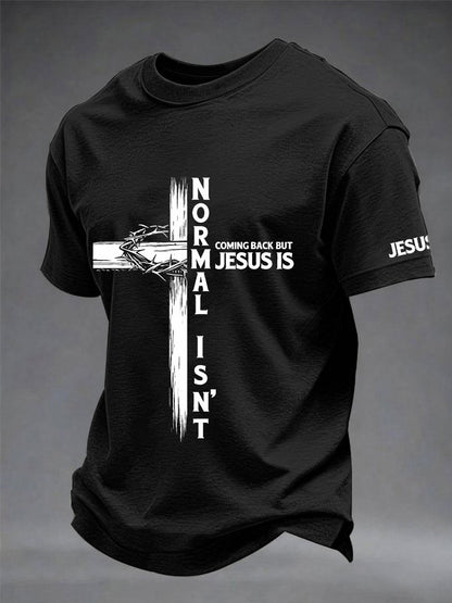 Men normal isn't coming back but jesus is print tee